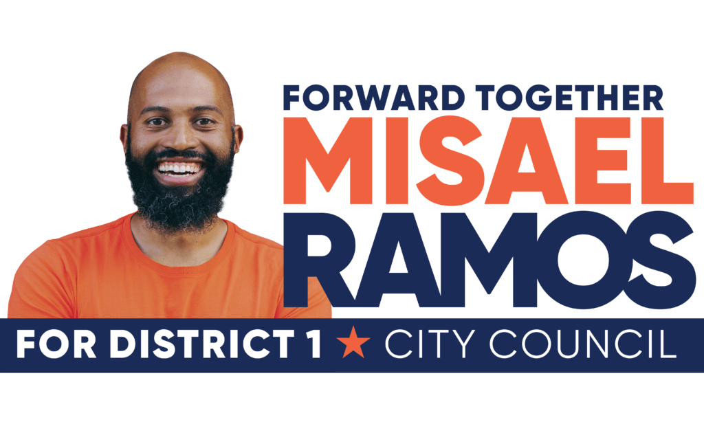 Misael for District 1 City Council